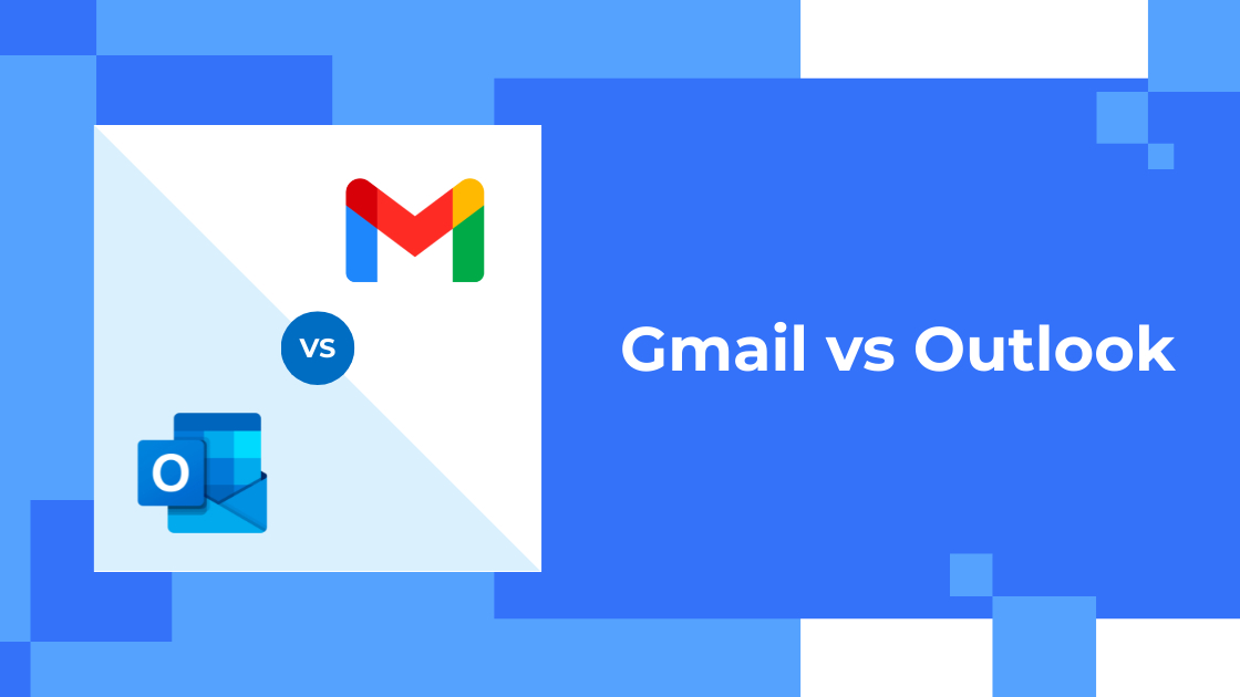 Gmail vs Outlook The Detailed Comparison Guide (2022)
